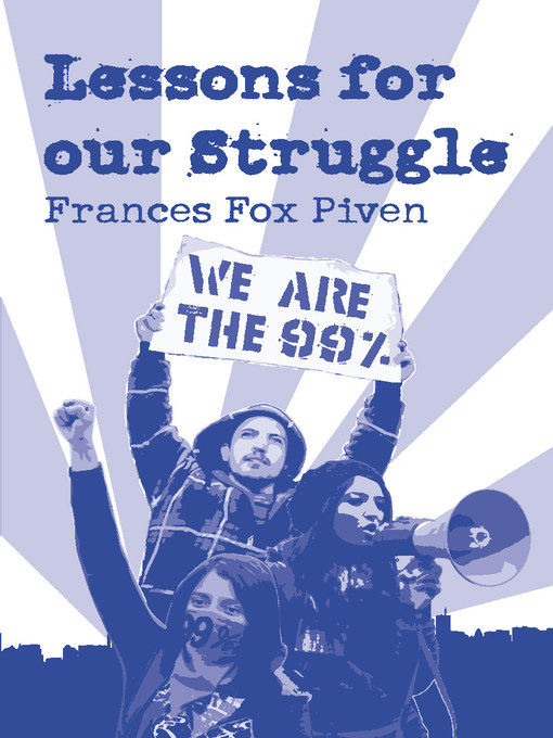 Title details for Lessons for Our Struggle by Frances Fox Piven - Available